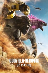 Godzilla x Kong: Đế Chế Mới